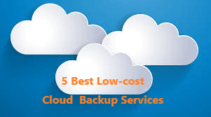 5 Best Low Cost Cloud Backup Services 5 Best Low Cost Cloud Backup Services