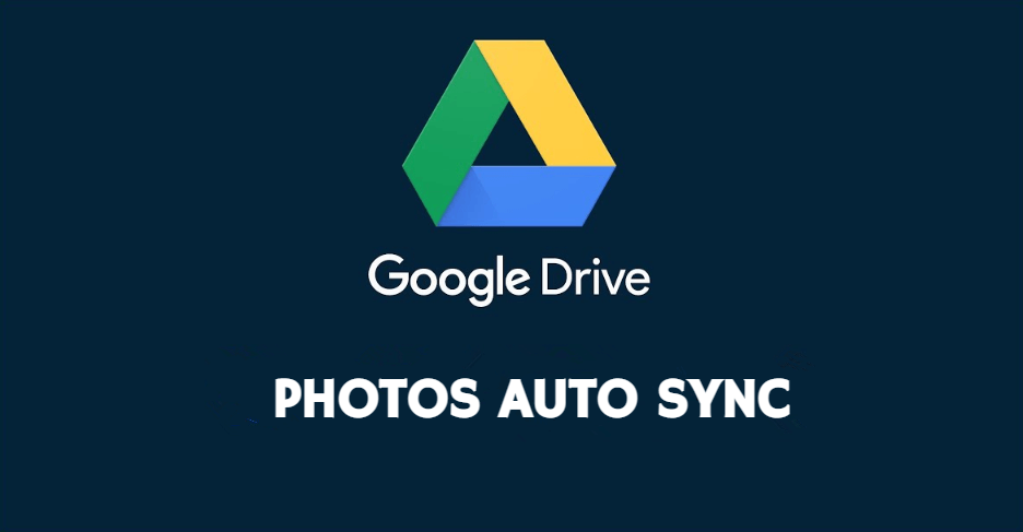 Auto Sync Photos to Google Drive