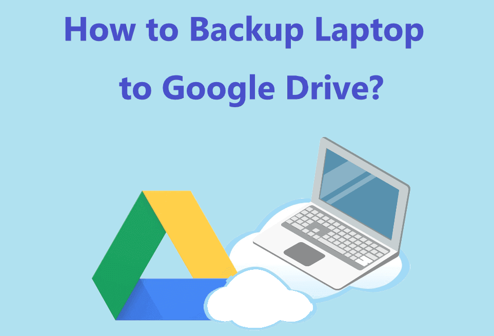 3 Easy Ways to Backup Your Computer to Google Drive