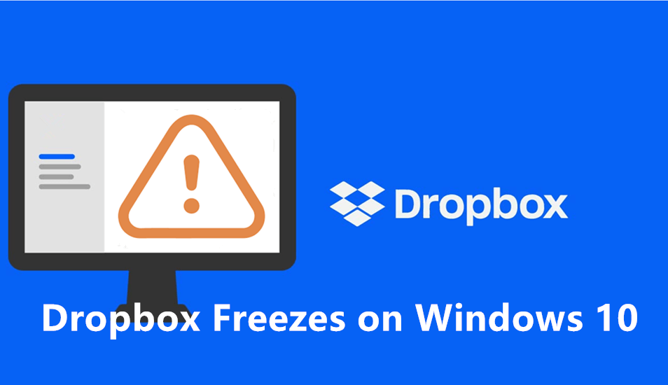 Dropbox Freezes Windows 10