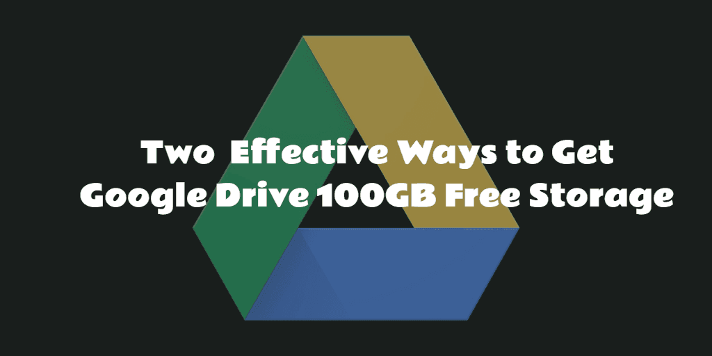 Google Drive 100GB Free Storage
