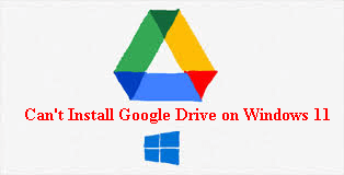 Cant Install Google Drive Windows
