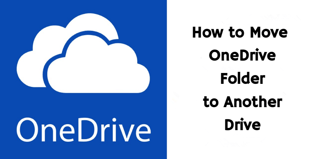 Move OneDrive Folder to Another Drive