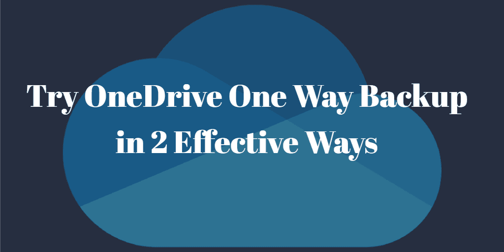 OneDrive One Way Backup