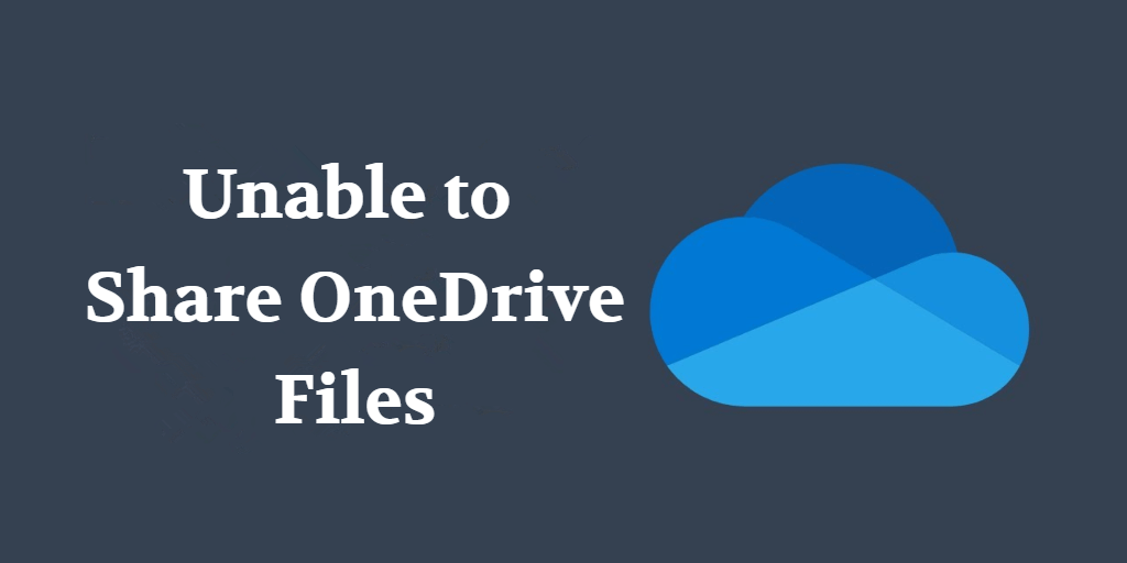 Unable to Share OneDrive Files