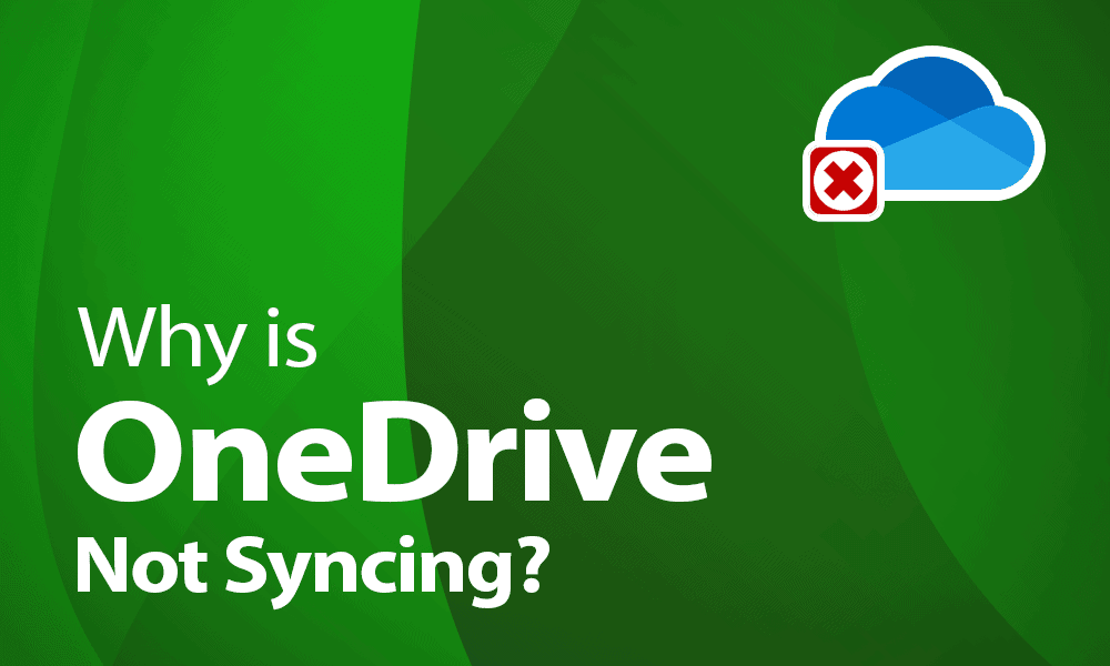 Why OneDrive not Syncing