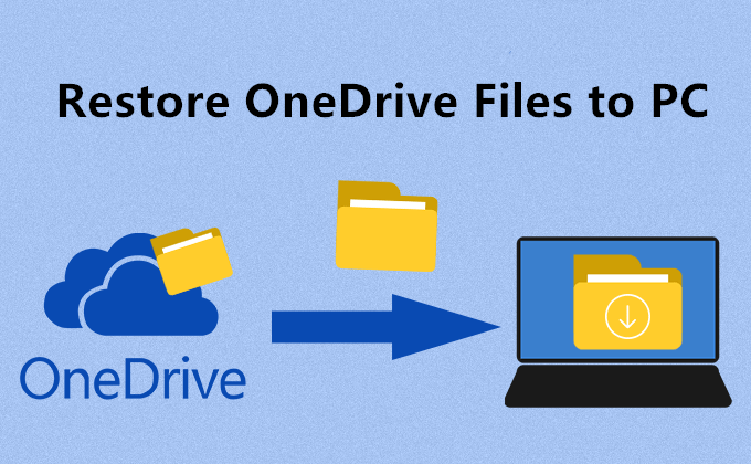 Restore OneDrive Files to PC
