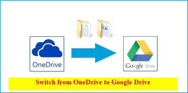 Switch from OneDrive to Google Drive