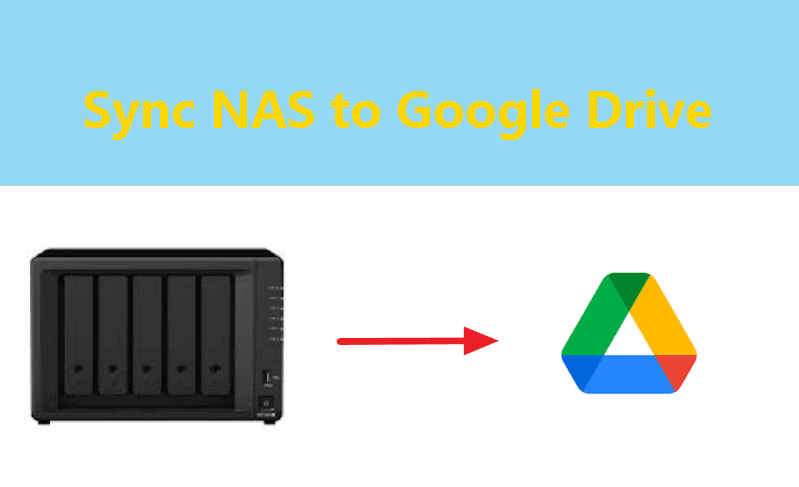 Sync NAS to Google Drive