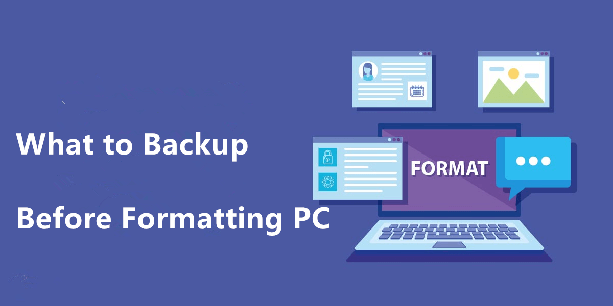What to Backup Before Formatting PC