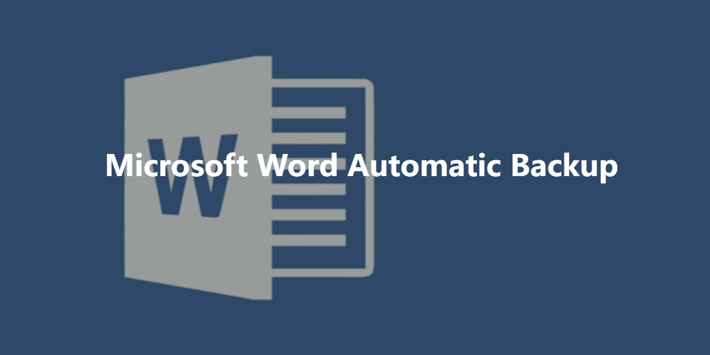 Microsoft Word Automatic Backup